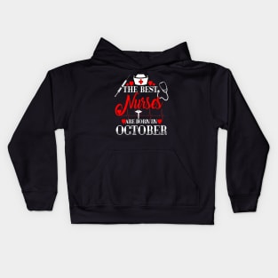 Nurses Are Born In October Birthday Nurses Day Kids Hoodie